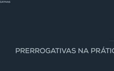 Curso de Prerrogativas na Prática